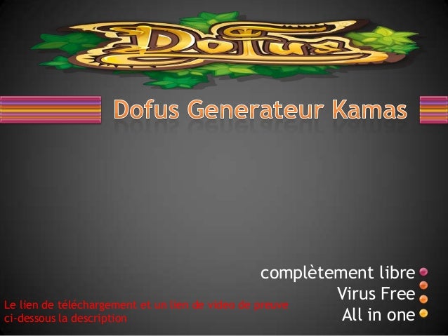 TÉLÉCHARGER UN GENERATEUR DE KAMAS 2013 GRATUIT UN GENERATEUR DE KAMAS 2013 GRATUIT